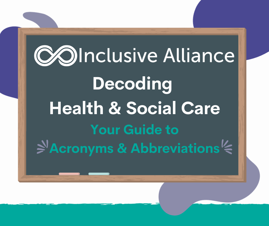 Decoding Health & Social Care Your Guide to Acronyms & Abbreviations